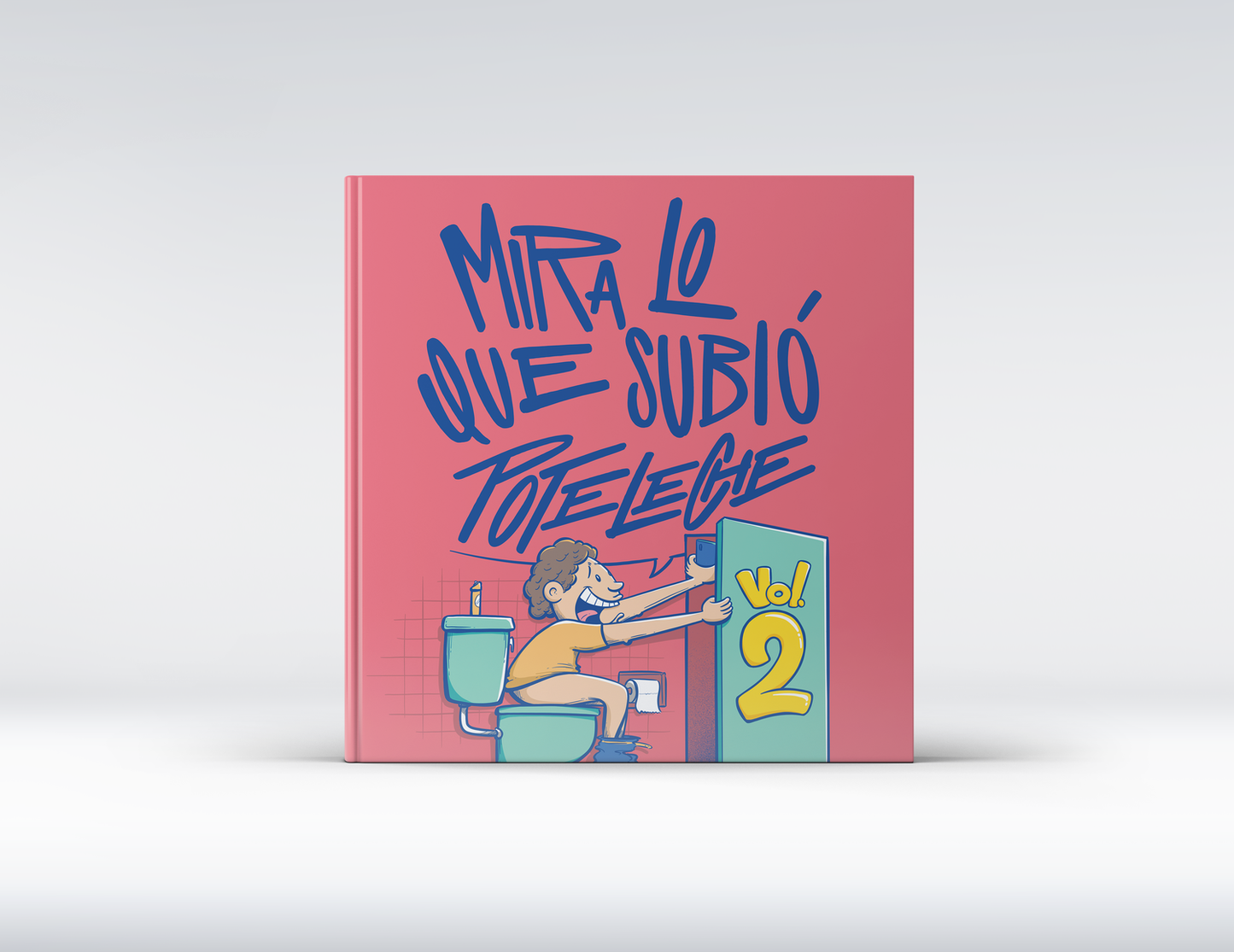 "Mira lo que subió Poteleche" Vol. II