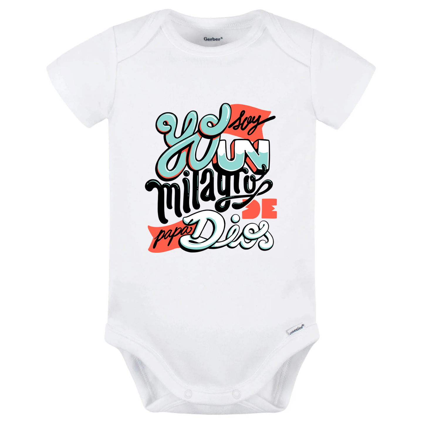 "Yo soy un milagro de Dios" Onesie