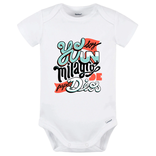 "Yo soy un milagro de Dios" Onesie